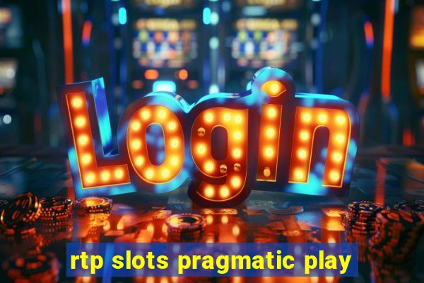 rtp slots pragmatic play